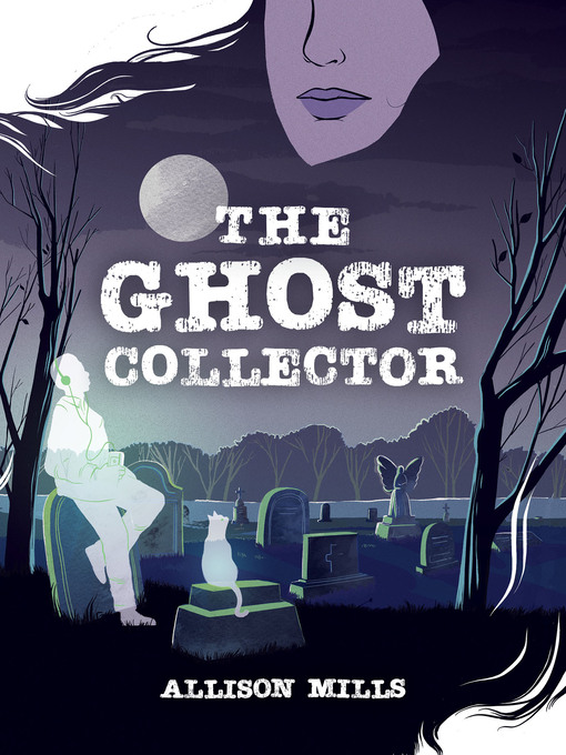 Title details for The Ghost Collector by Allison Mills - Available